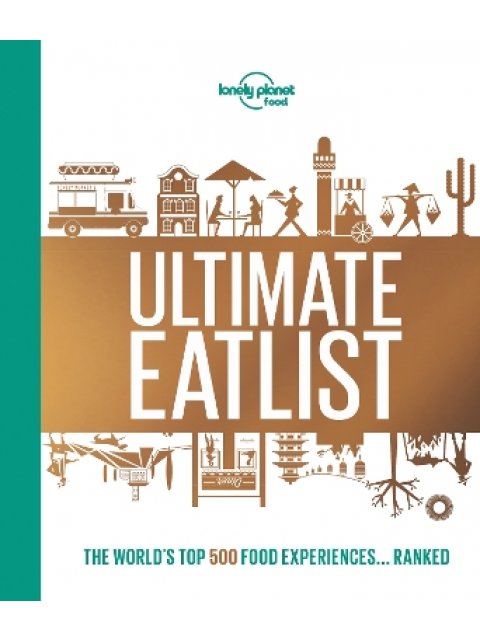 LONELY PLANET'S ULTIMATE EATLIST HC