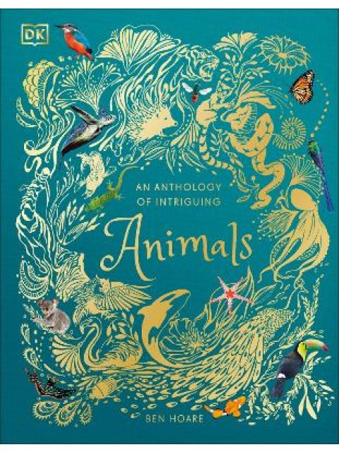 An Anthology of Intriguing Animals HC