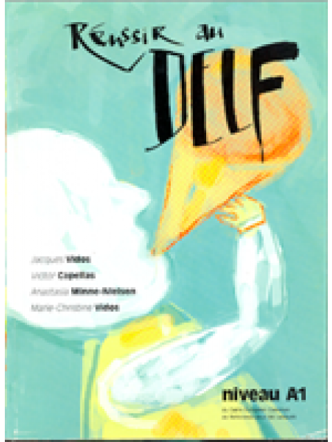 REUSSIR AU DELF A1 METHODE N/E