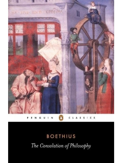 PENGUIN CLASSICS : THE CONSOLATION OF PHILOSOPHY PB
