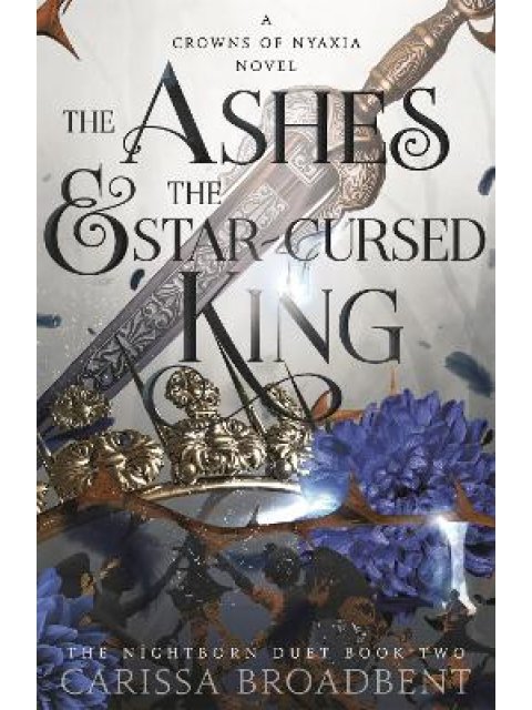 THE ASHES AND THE STAR-CURSED KING