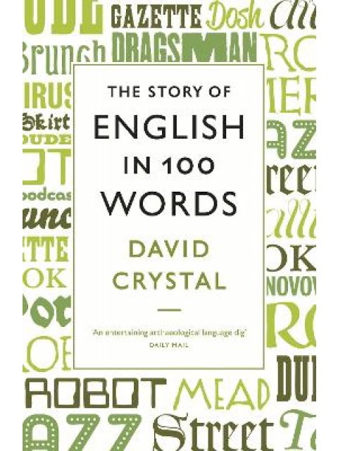 The Story of English in 100 Words PB