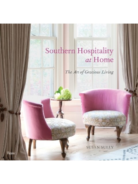 SOUTHERN HOSPITALITY AT HOME : THE ART OF GRACIOUS LIVING HC