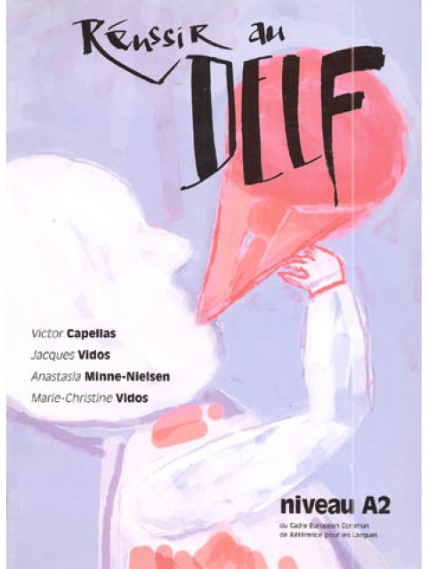 REUSSIR AU DELF A2 METHODE N/E