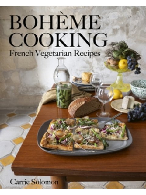 BOHEME COOKING : FRENCH VEGETARIAN RECIPES HC