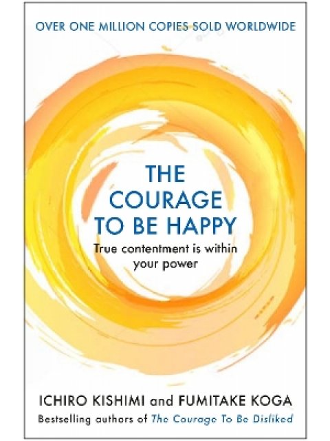 THE COURAGE TO BE HAPPY PB