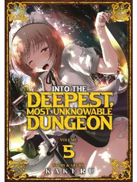 INTO THE DEEPEST, MOST UNKNOWABLE DUNGEON VOL. 5 : 5