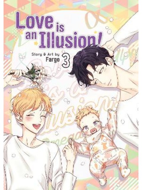 LOVE IS AN ILLUSION! VOL. 3 : 3