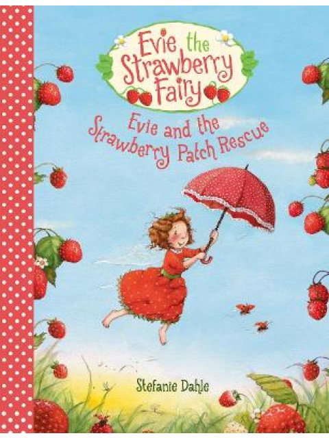 EVIE AND THE STRAWBERRY PATCH RESCUE : 1 HC