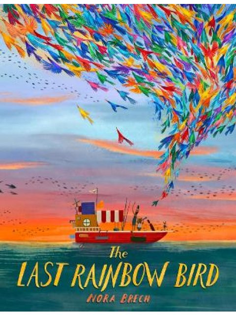 THE LAST RAINBOW BIRD HC