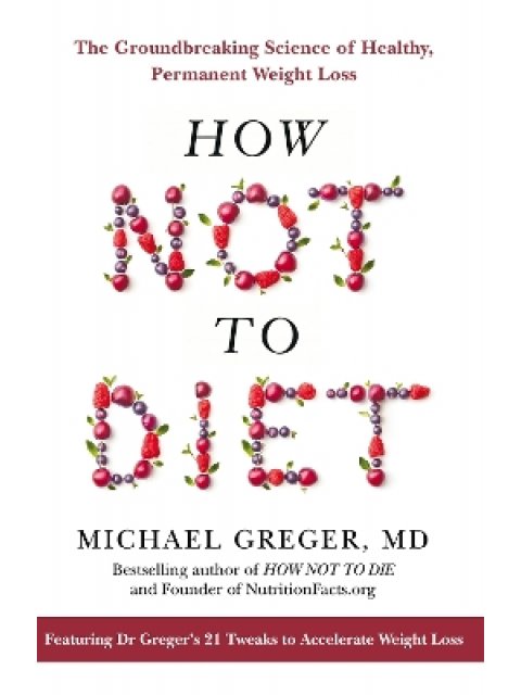 HOW NOT TO DIET