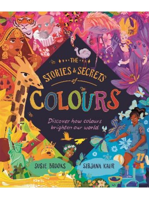 THE STORIES AND SECRETS OF COLOURS