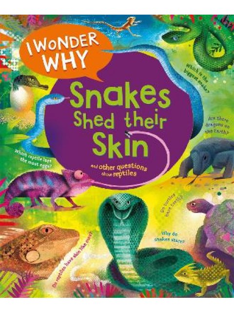 I WONDER WHY SNAKES SHED THEIR SKIN