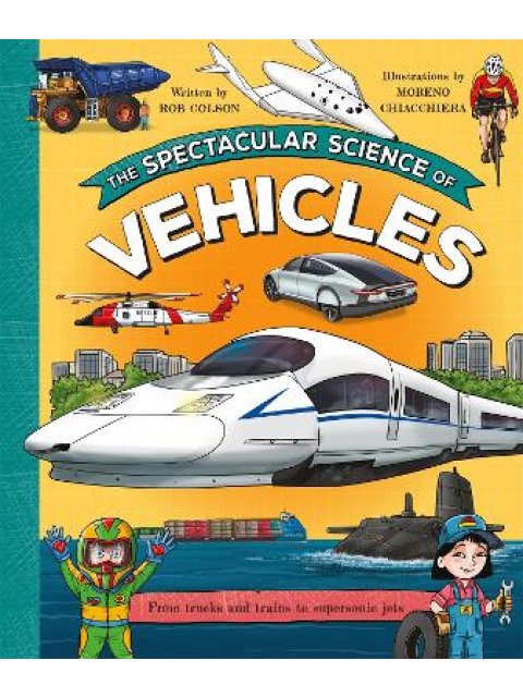 THE SPECTACULAR SCIENCE OF VEHICLES