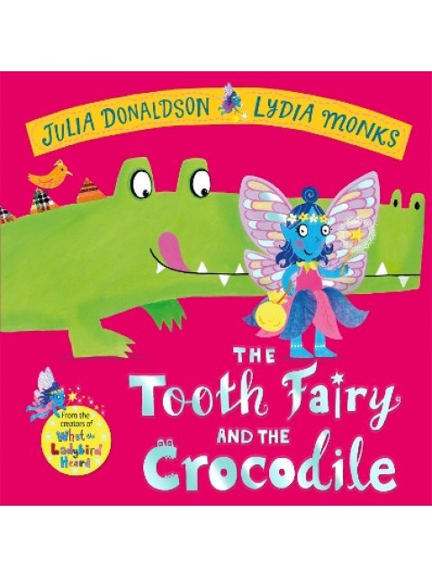 THE TOOTH FAIRY AND THE CROCODILE