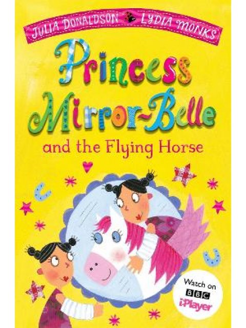 PRINCESS MIRROR-BELLE AND THE FLYIN