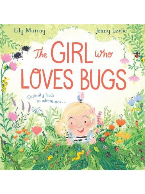 THE GIRL WHO LOVES BUGS HB MME