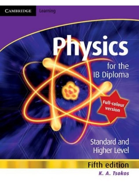 IB PHYSICS OF THE IB DIPLOMA (STANDARD AND HIGHER LEVEL) 5TH ED