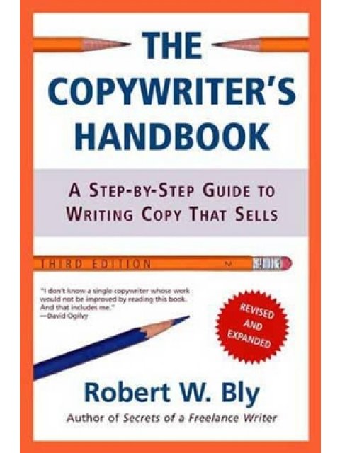 THE COPYWRITER'S HANDBOOK: A STEP-BY-STEP GUIDE TO WRITING COPY THAT SELLS PB