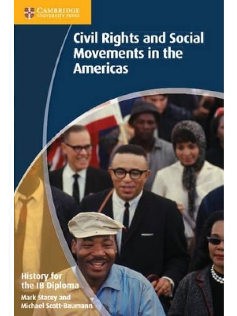 HISTORY FOR THE IB DIPLOMA:CIVIL RIGHTS AND SOCIAL MOVEMENTS IN THE AMERICAS