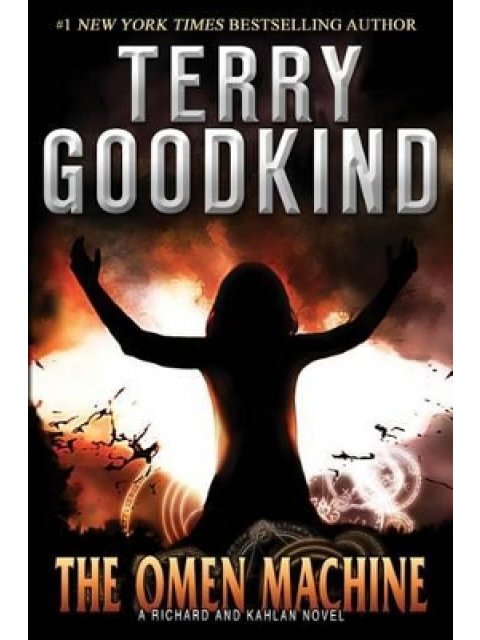 The Omen Machine : A Richard and Kahlan Novel : 1 HC