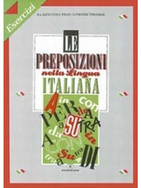 LE PREPOSIZIONI NELLA LINGUA ITALIANA ESERCIZI
