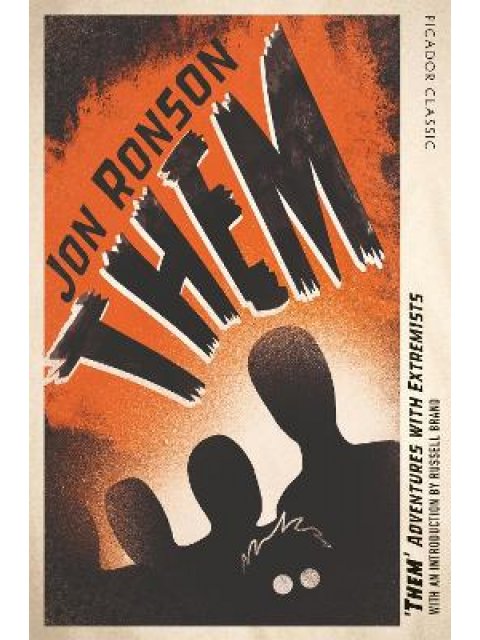 THEM: ADVENTURES WITH EXTREMISTS