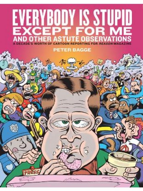 Everybody Is Stupid Except For Me