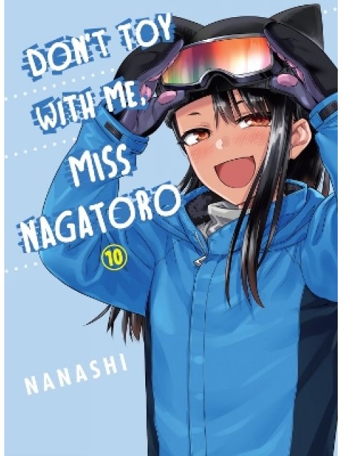 Don't Toy With Me Miss Nagatoro, Volume 10