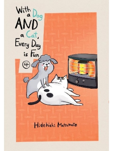 With a Dog AND a Cat, Every Day is Fun, Volume 4