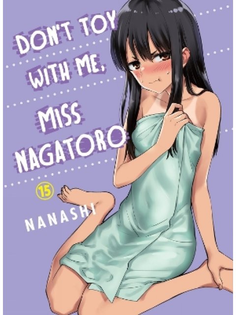 Don't Toy With Me Miss Nagatoro, Volume 15