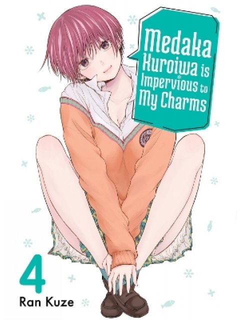 Medaka Kuroiwa Is Impervious to My Charms 4