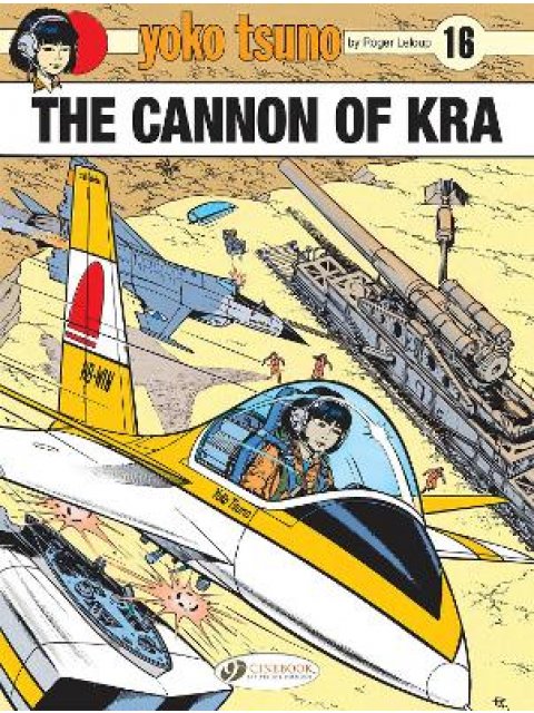 Yoko Tsuno Vol. 16: The Cannon of Kra