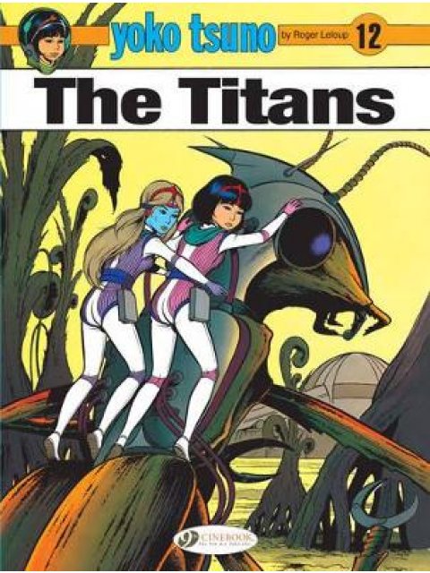 Yoko Tsuno Vol. 12: The Titans