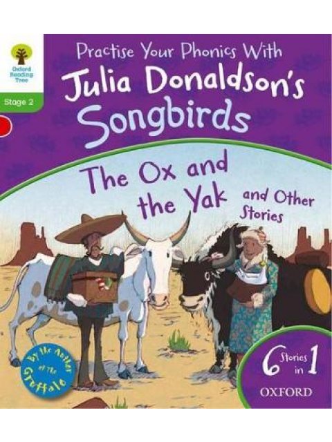 OXFORD READING TREE SONGBIRDS THE OX AND THE YAK AND OTHER STORIES (STAGE 2) PB