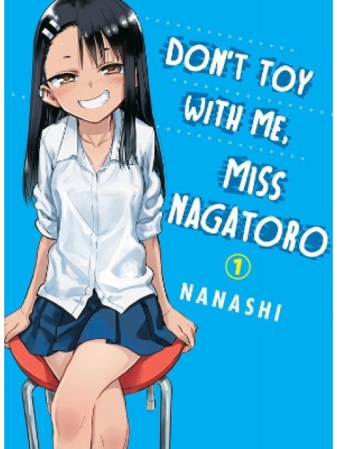 Don't Toy With Me Miss Nagatoro, Volume 1