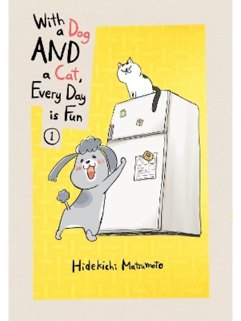 With a Dog AND a Cat, Every Day is Fun, Volume 1