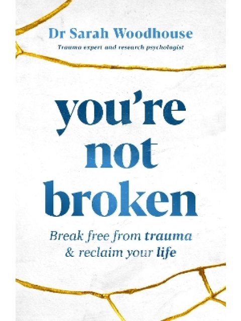 YOU 'RE NOT BROKEN PB