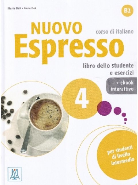NUOVO ESPRESSO 4 B2 STUDENTE ED ESERCIZI (+EBOOK INTERATTIVO)
