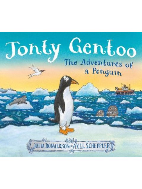 JONTY GENTOO - THE ADVENTURES OF A PENGUIN HC