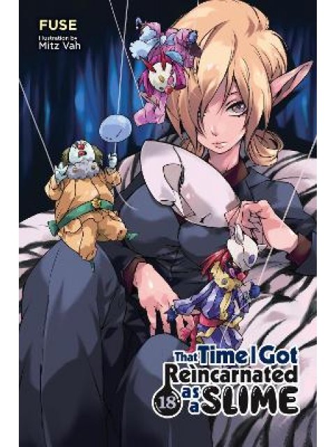 THAT TIME I REINCARNATED SLIME LIGHT NOVEL SC VOL 18