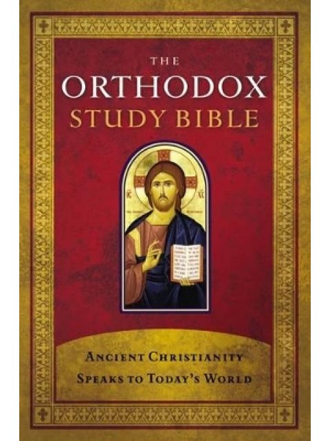 The Orthodox Study Bible, Hardcover : Ancient Christianity Speaks to Today's World