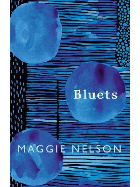 Bluets : AS SEEN ON BBC2’S BETWEEN THE COVERS