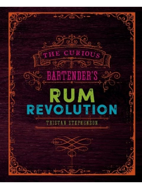 The Curious Bartender's Rum Revolution HC