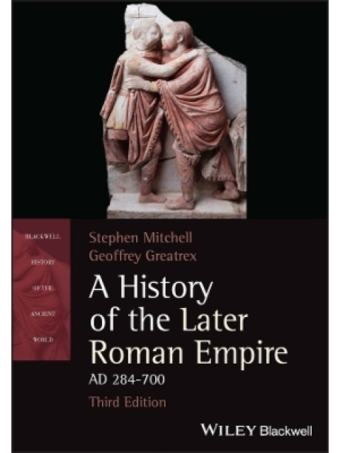 A History of the Later Roman Empire, AD 284-700