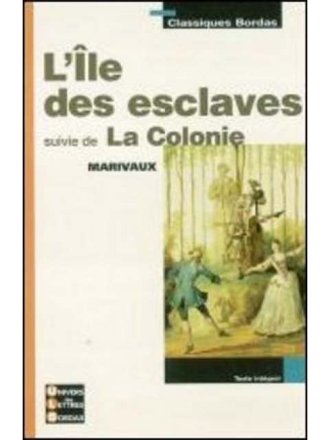 L'ISLE DES ESCLAVES SUIVIE DE LA COLONIE (MARIVAUX) POCHE