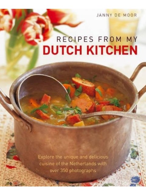 RECIPES FROM MY DUTCH KITCHEN HC