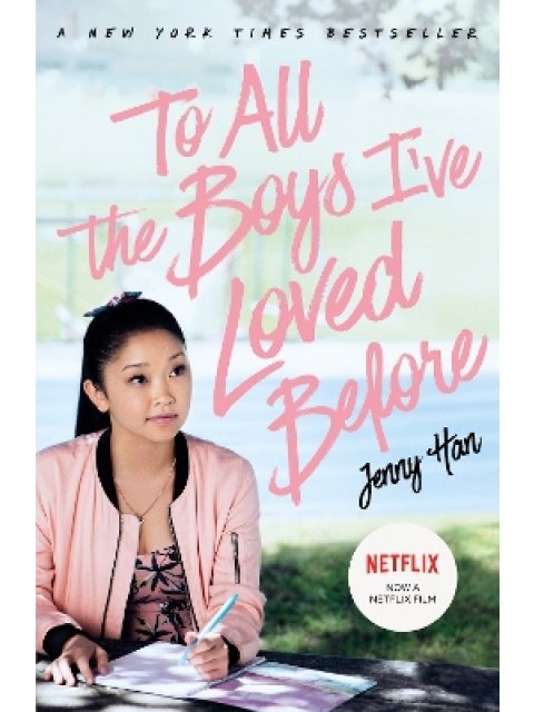 TO ALL THE BOYS I'VE LOVED BEFORE - FILM TIE-IN PB