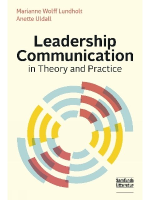 LEADERSHIP COMMUNICATION: IN THEORY AND PRACTISE