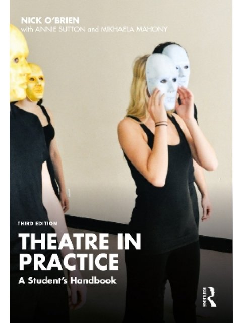 Theatre in Practice : A Student's Handbook